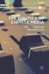 bokomslag The Politics of Chinese Media