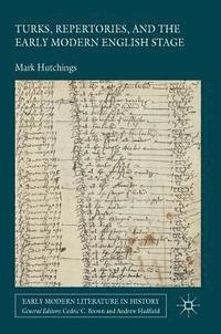 bokomslag Turks, Repertories, and the Early Modern English Stage