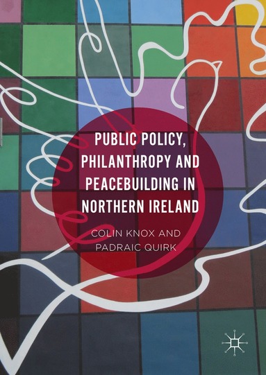 bokomslag Public Policy, Philanthropy and Peacebuilding in Northern Ireland