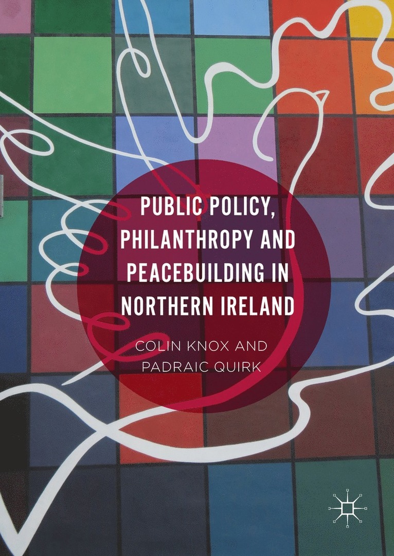 Public Policy, Philanthropy and Peacebuilding in Northern Ireland 1