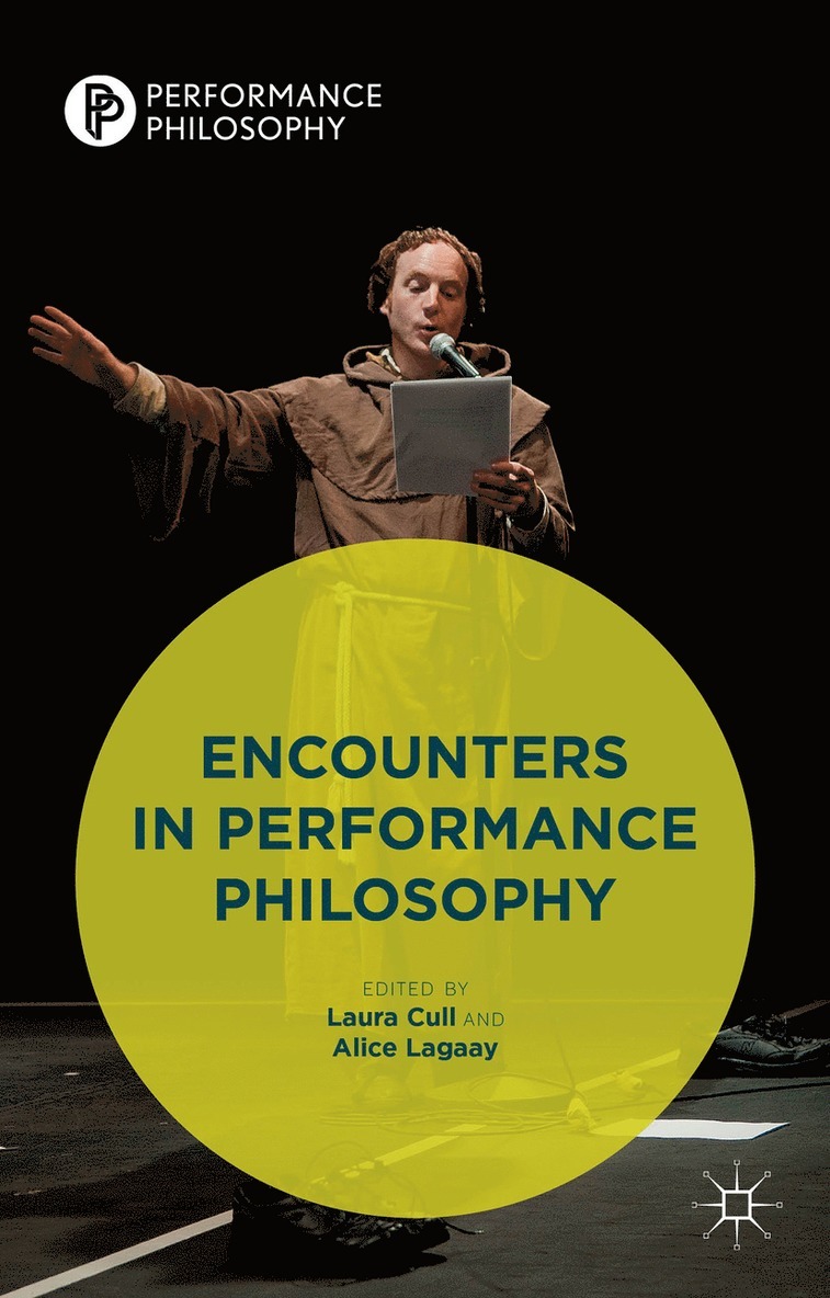 A. Lagaay, Kenneth A. Loparo, Laura Cull, Alice Lagaay - Encounters in Performance Philosophy, Inbunden