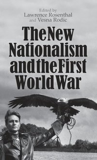 bokomslag The New Nationalism and the First World War