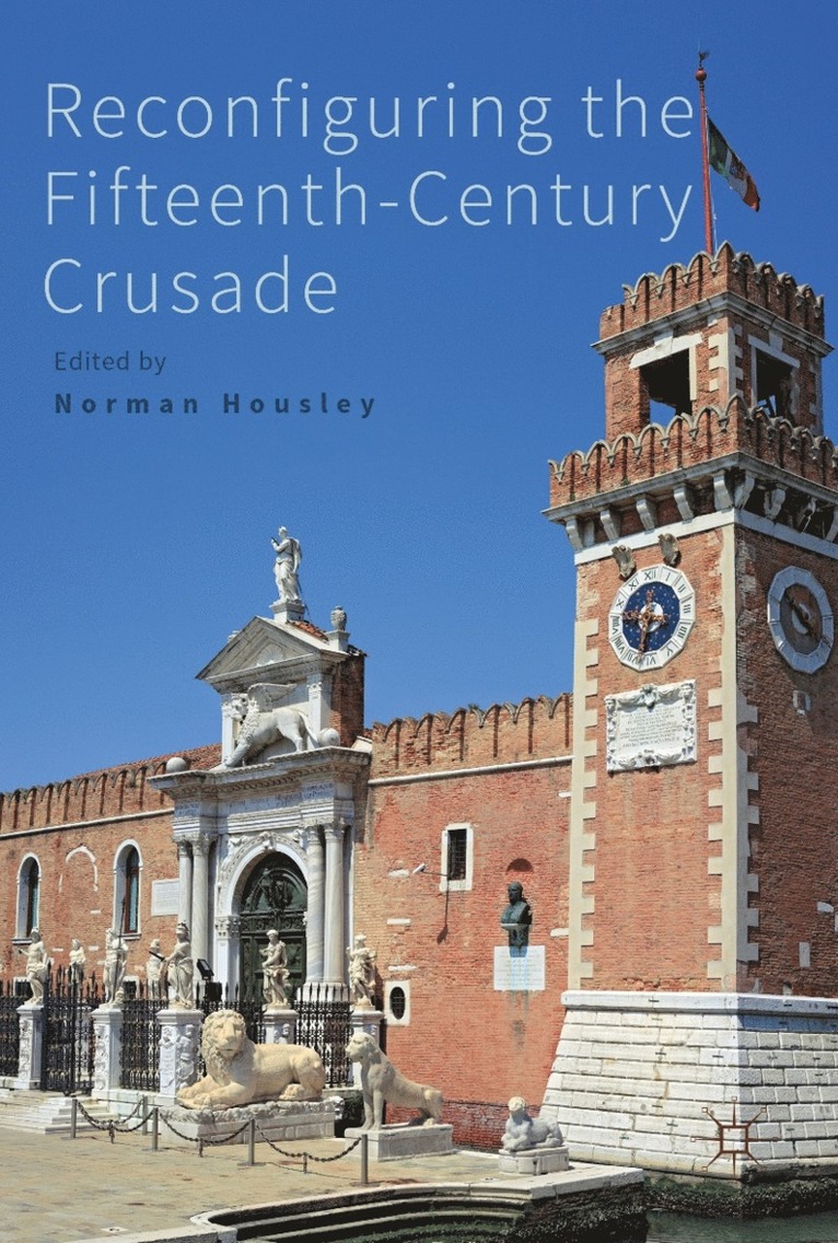 Reconfiguring the Fifteenth-Century Crusade 1