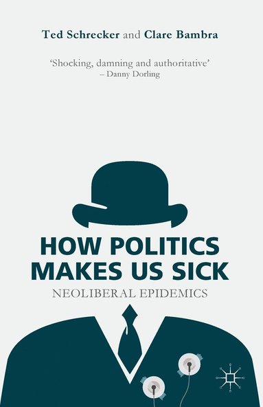 bokomslag How Politics Makes Us Sick