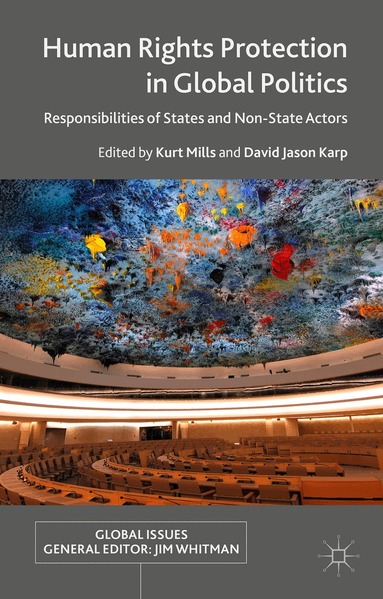 K. Mills, D. Karp - Human Rights Protection in Global Politics, Inbunden