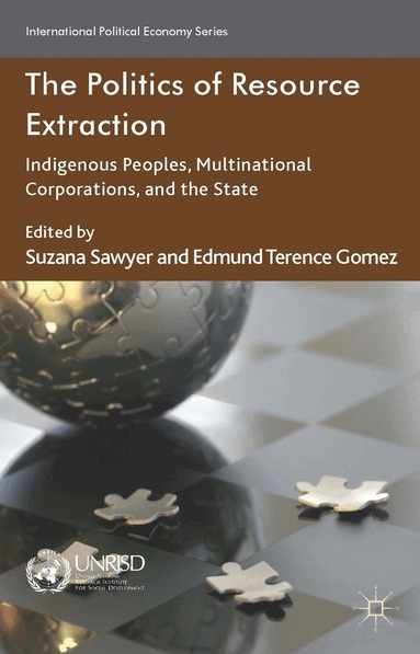 S. Sawyer, E. Gomez - Politics of Resource Extraction, Häftad
