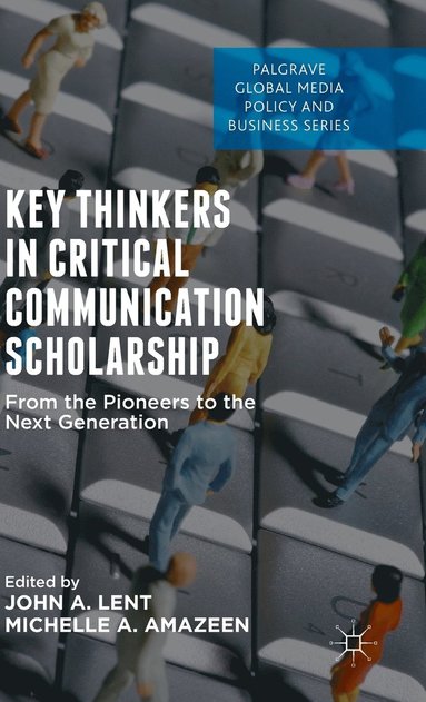 bokomslag Key Thinkers in Critical Communication Scholarship