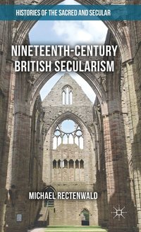 bokomslag Nineteenth-Century British Secularism