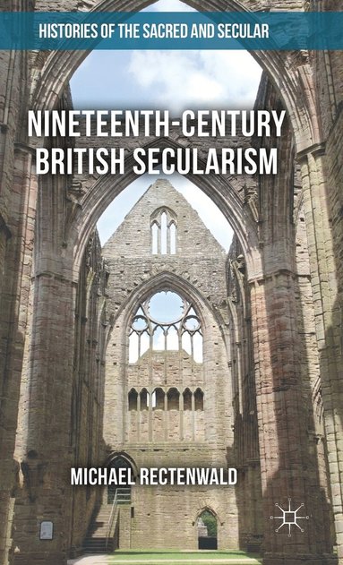 bokomslag Nineteenth-Century British Secularism