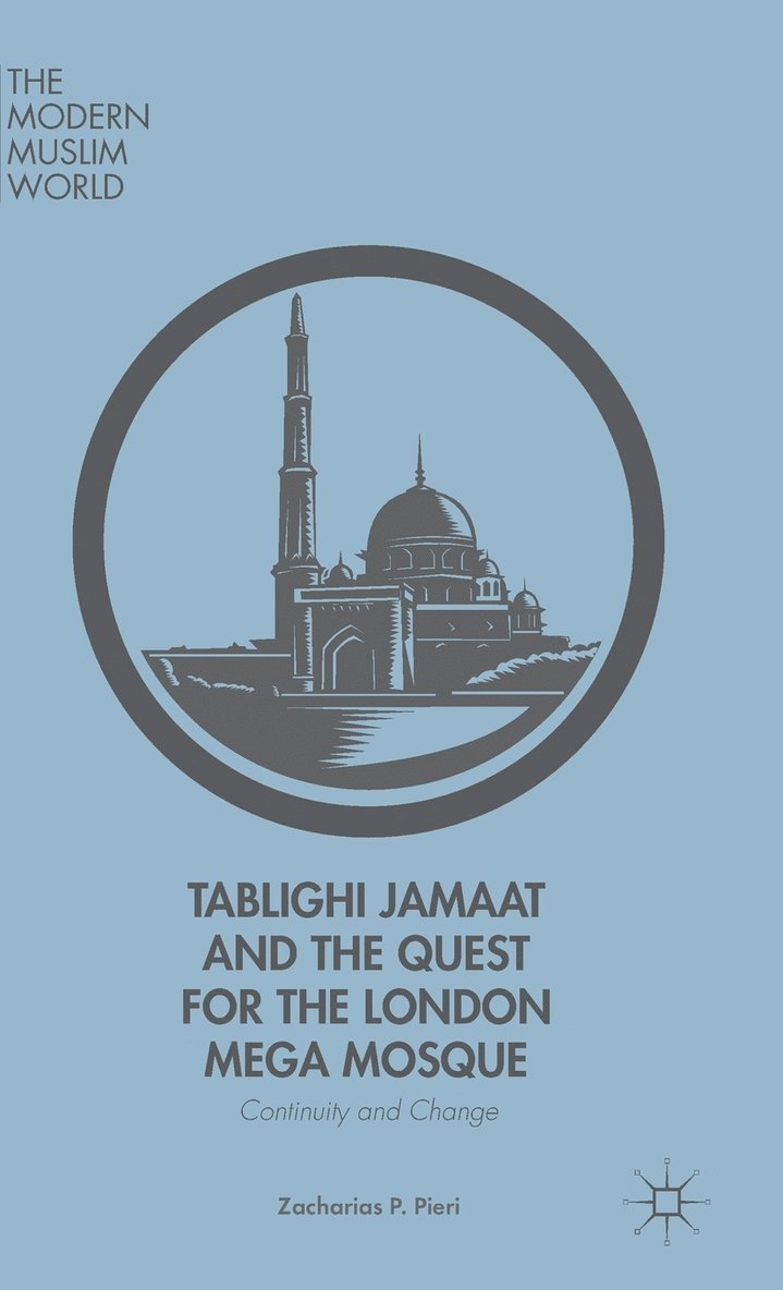 Tablighi Jamaat and the Quest for the London Mega Mosque 1