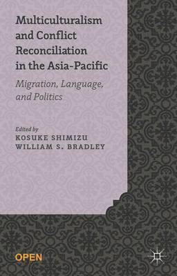 Kosuke Shimizu, William S. Bradley, K. Shimizu, W. Bradley - Multiculturalism and Conflict Reconciliation in the Asia-Pacific, Häftad