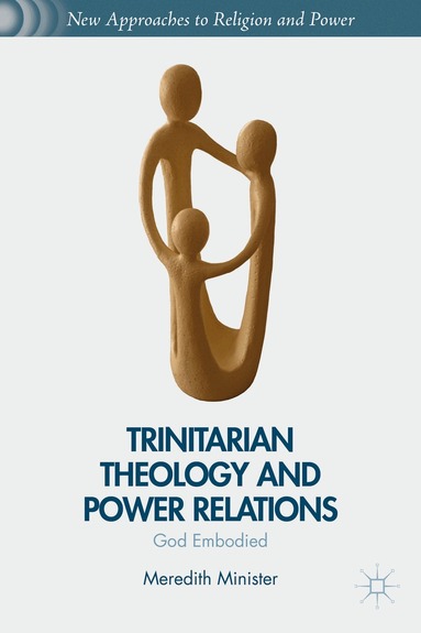 M. Minister - Trinitarian Theology and Power Relations, Inbunden