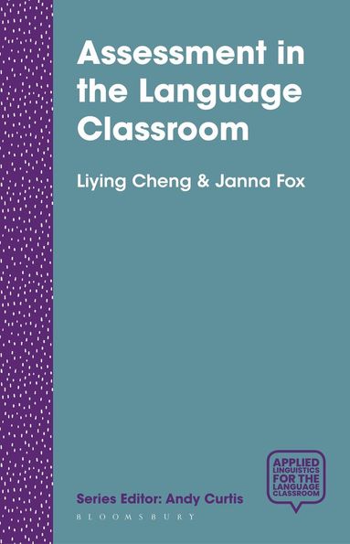 Liying Cheng, Janna Fox - Assessment in the Language Classroom, Häftad