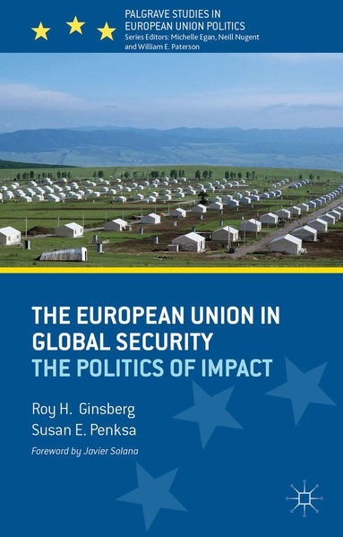 R. Ginsberg, S. Penksa - European Union in Global Security, Häftad