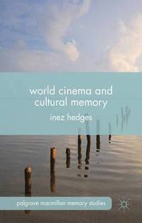 bokomslag World Cinema and Cultural Memory