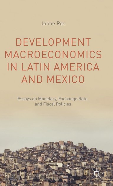 bokomslag Development Macroeconomics in Latin America and Mexico