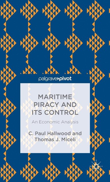 bokomslag Maritime Piracy and Its Control: An Economic Analysis