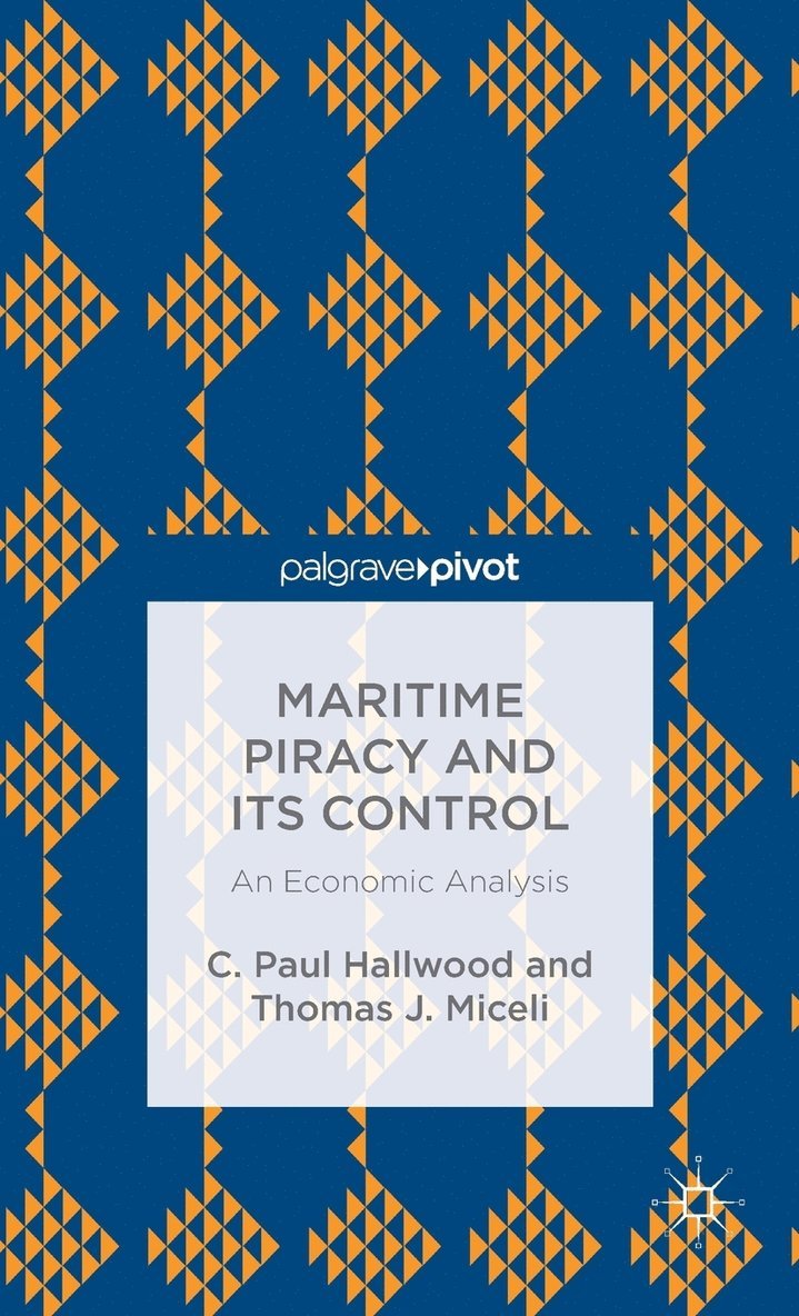 Maritime Piracy and Its Control: An Economic Analysis 1