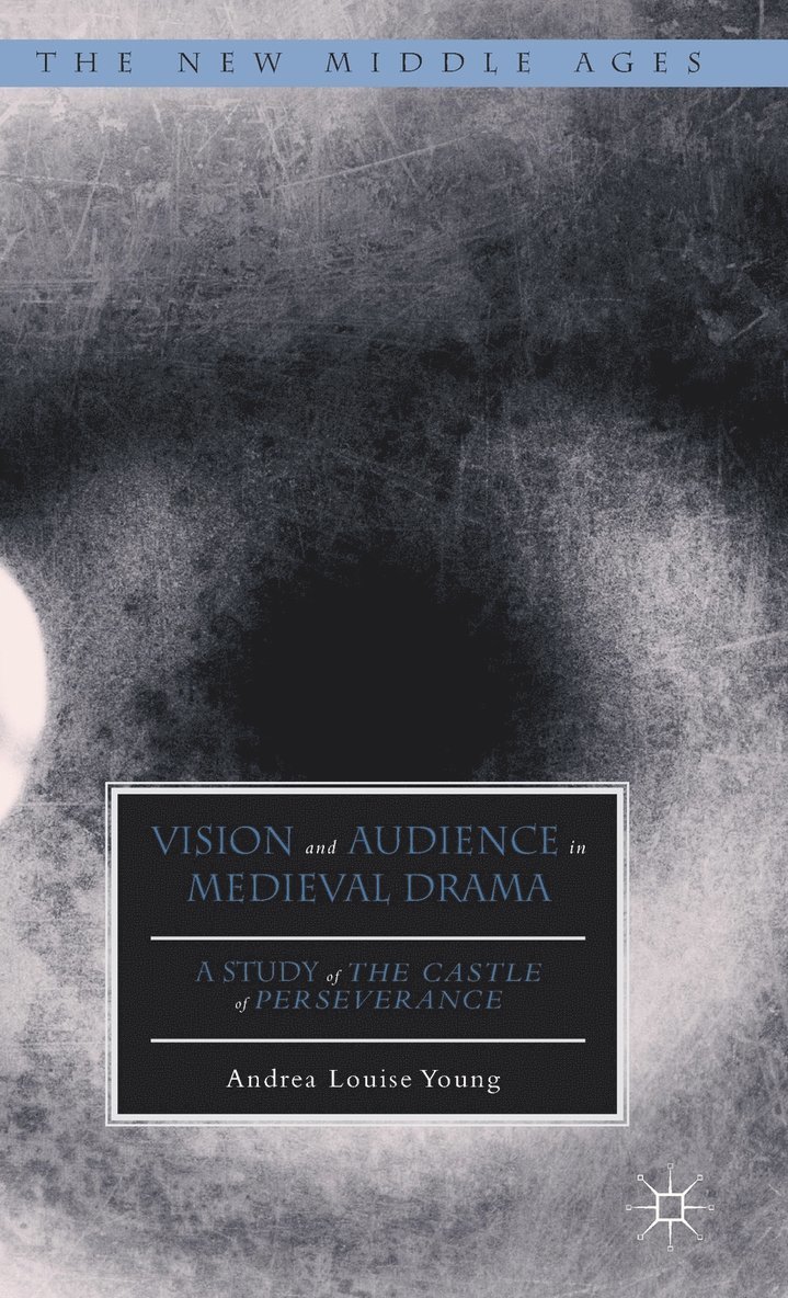 Vision and Audience in Medieval Drama 1