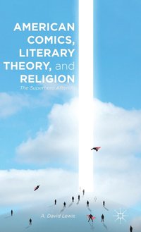 bokomslag American Comics, Literary Theory, and Religion