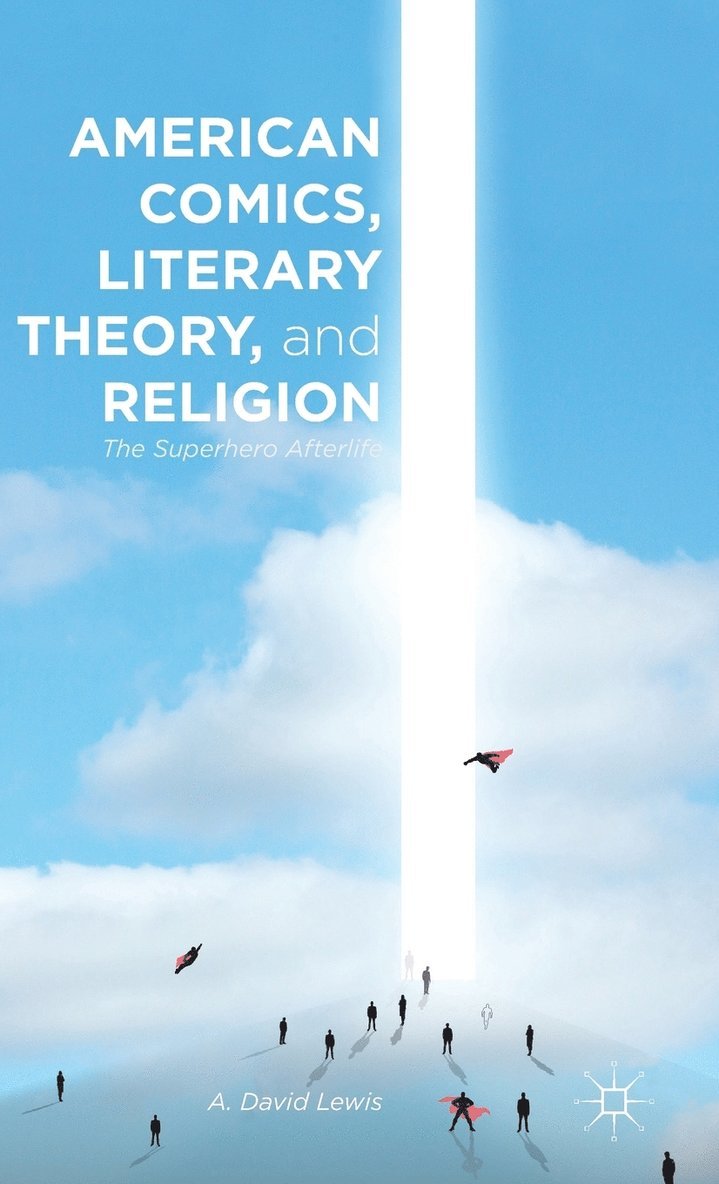 American Comics, Literary Theory, and Religion 1