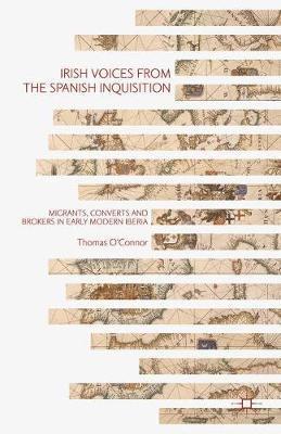 Thomas O'Connor - Irish Voices from the Spanish Inquisition, Inbunden