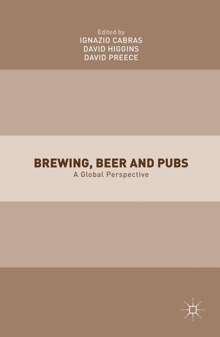I. Cabras, D. Higgins, D. Preece - Brewing, Beer and Pubs, Inbunden