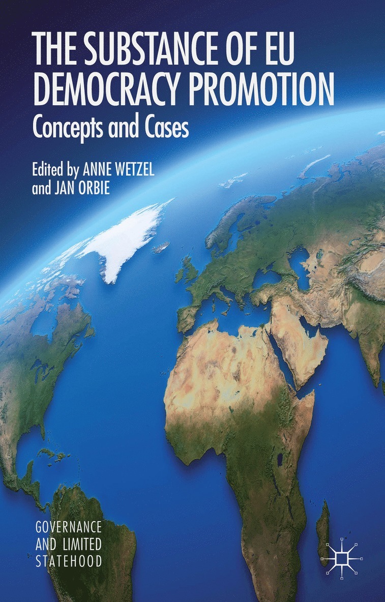 A. Wetzel, J. Orbie, Anne Wetzel, Jan Orbie - Substance of EU Democracy Promotion, Inbunden