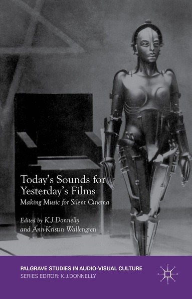K.J. Donnelly, Ann-Kristin Wallengren - Today's Sounds for Yesterday's Films, Inbunden