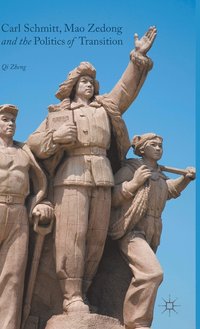 bokomslag Carl Schmitt, Mao Zedong and the Politics of Transition