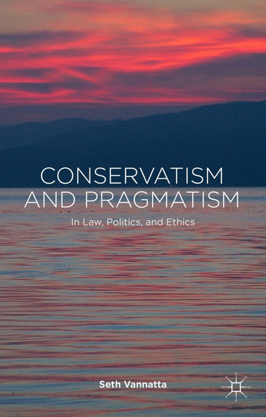 bokomslag Conservatism and Pragmatism