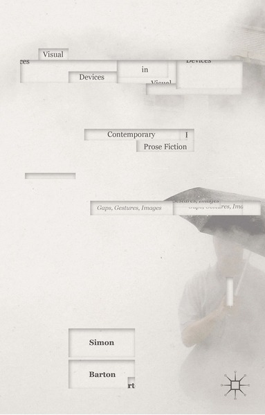 Simon Barton - Visual Devices in Contemporary Prose Fiction, Inbunden