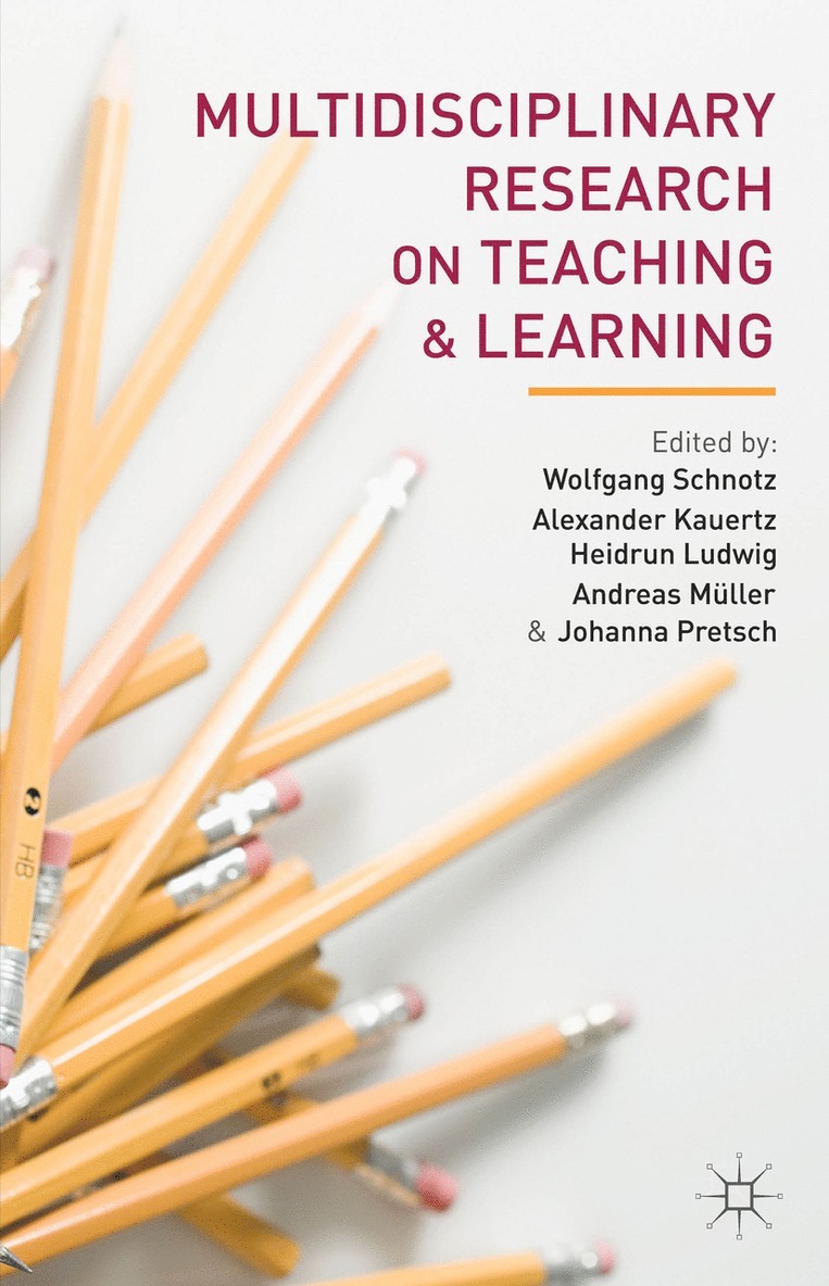 W. Schnotz, A. Kauertz, H. Ludwig, A. Müller, J. Pretsch, Wolfgang Schnotz, Alexander Kauertz - Multidisciplinary Research on Teaching and Learning, Inbunden