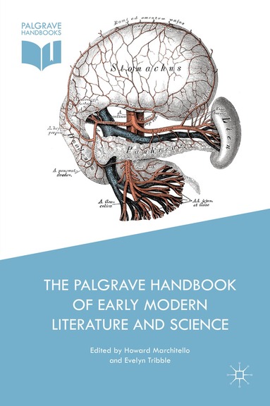 Howard Marchitello, Evelyn Tribble - Palgrave Handbook of Early Modern Literature and Science, Inbunden
