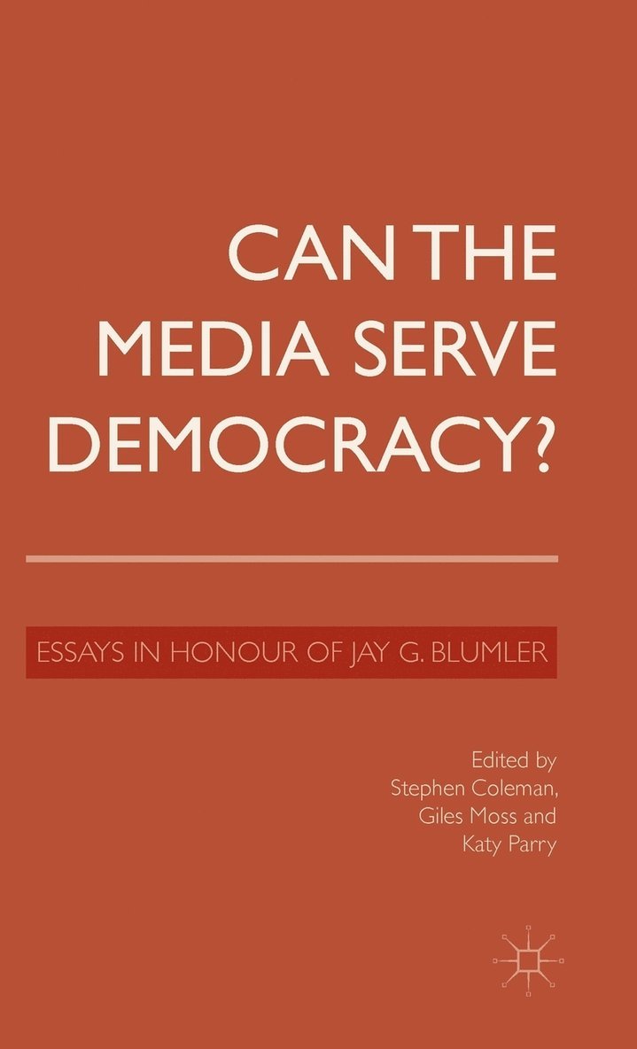 Can the Media Serve Democracy? 1