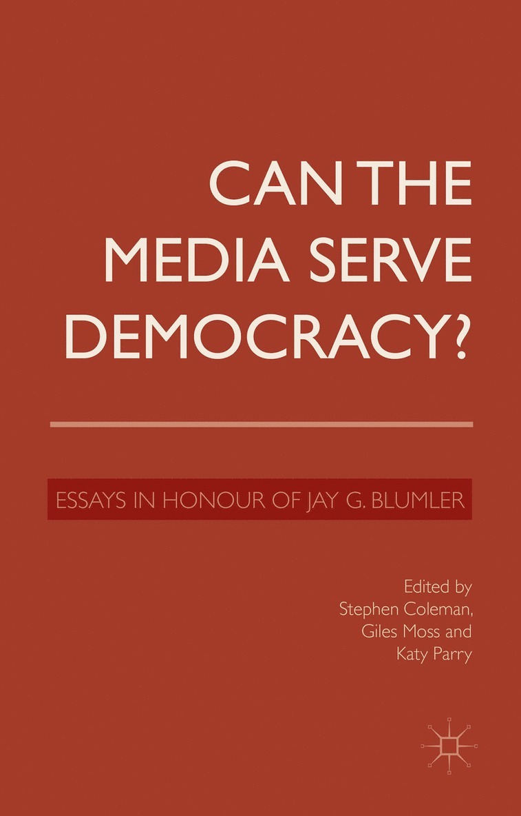 Can the Media Serve Democracy? 1