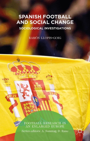 R. Llopis-Goig - Spanish Football and Social Change, Inbunden