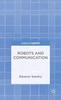 bokomslag Robots and Communication