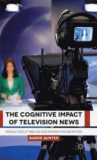 bokomslag The Cognitive Impact of Television News