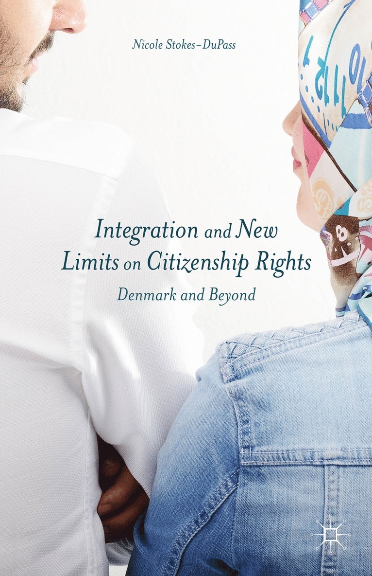 Integration and New Limits on Citizenship Rights 1