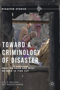 bokomslag Toward a Criminology of Disaster