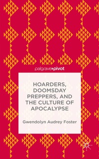 bokomslag Hoarders, Doomsday Preppers, and the Culture of Apocalypse