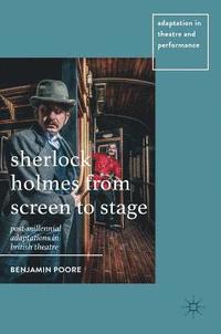 bokomslag Sherlock Holmes from Screen to Stage