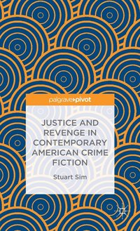 bokomslag Justice and Revenge in Contemporary American Crime Fiction