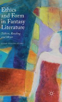 bokomslag Ethics and Form in Fantasy Literature