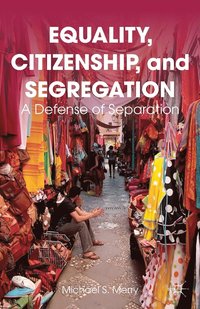 bokomslag Equality, Citizenship, and Segregation