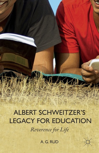 A. Rud - Albert Schweitzer’s Legacy for Education, Häftad