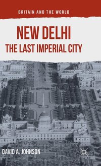bokomslag New Delhi: The Last Imperial City