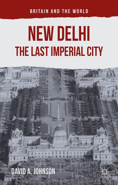 bokomslag New Delhi: The Last Imperial City