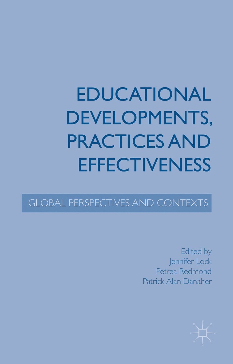 Jennifer Lock, Petrea Redmond, Patrick Alan Danaher - Educational Developments, Practices and Effectiveness, Inbunden